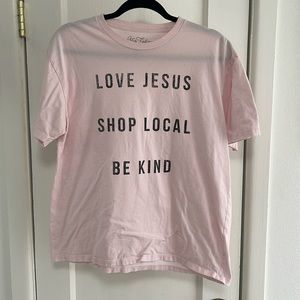 Love Jesus, Shop Local, Be Kind t-shirt